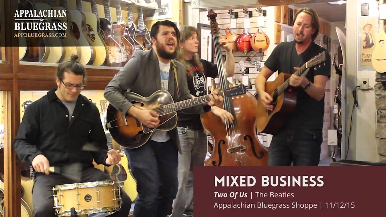 Two Of Us (Beatles Cover) | Mixed Business | Appalachian Bluegrass Shoppe