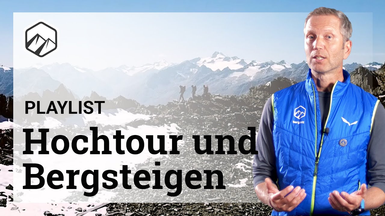 Hochtour & Bergsteigen: Das erwartet dich in unserer Playlist | Bergzeit