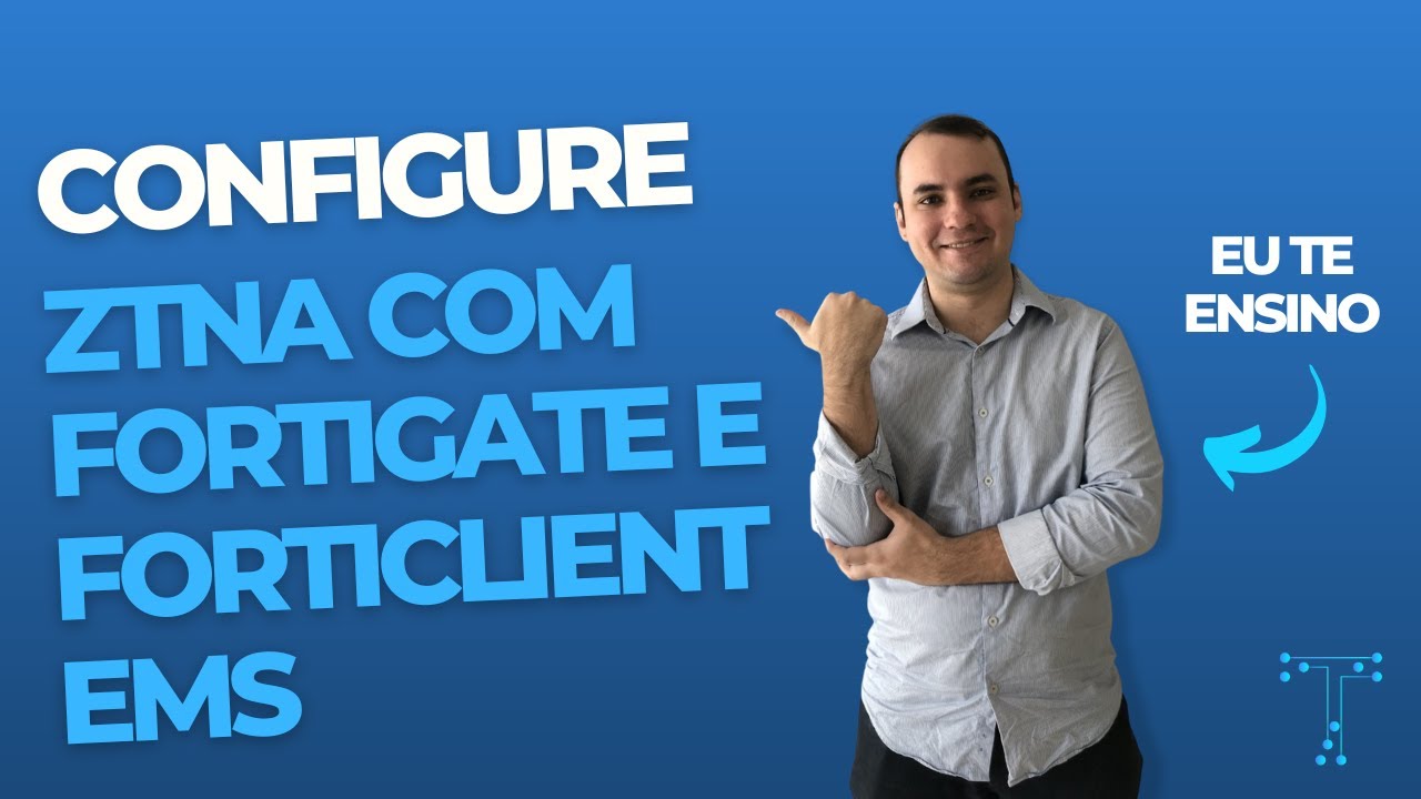 Configurando ZTNA com FortiGate e FortiClient EMS.