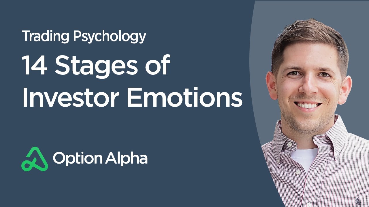 14 Stages of Investor Emotions - Trading Psychology