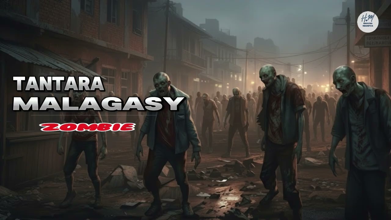 TANTARA MALAGASY - ZOMBIE