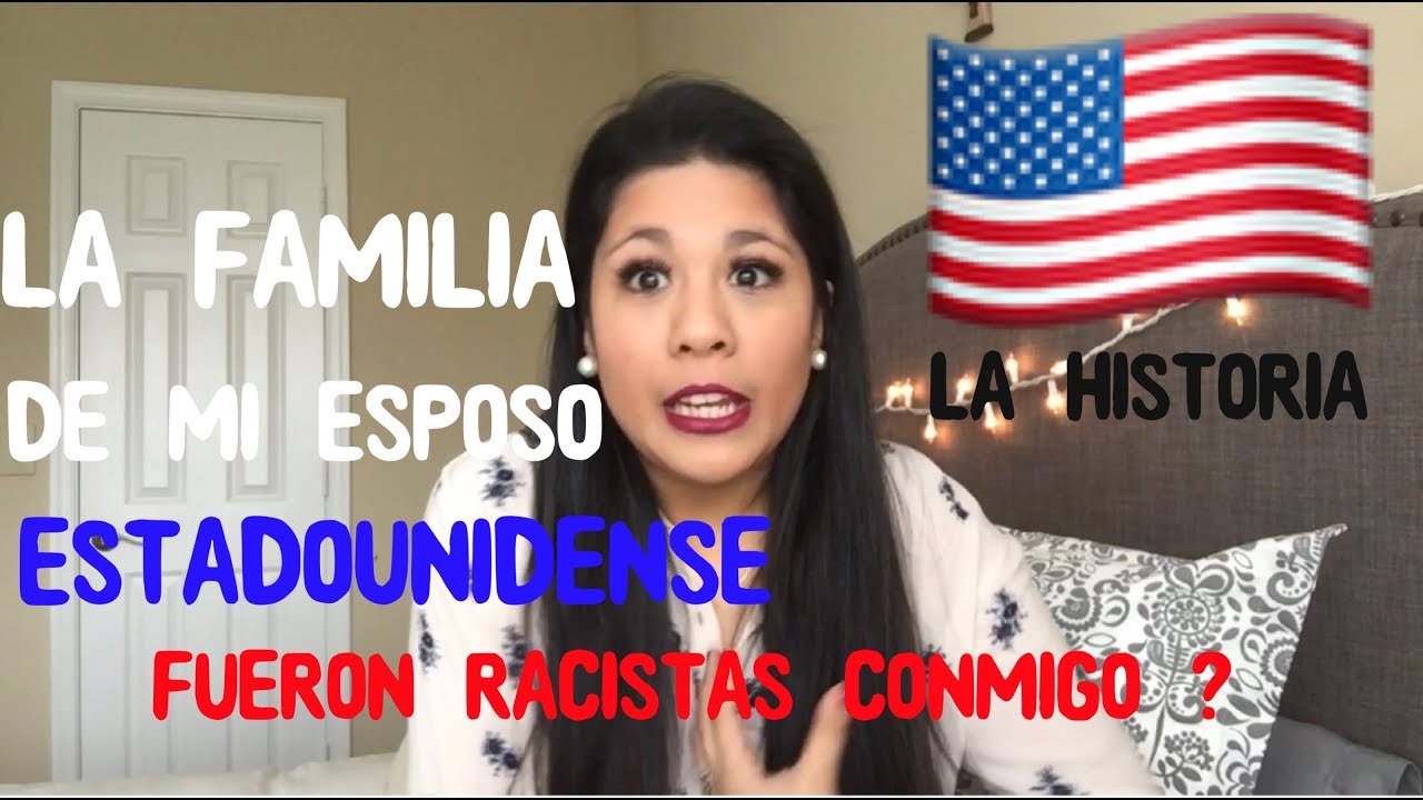 Conocer a la familia Norteamérica de mi esposo? Fueron racistas?