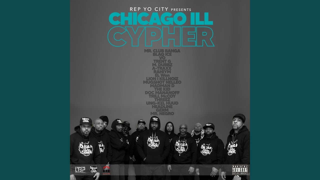 Chicago Ill Cypher 3 (feat. The Kid, Rahiym, M. Dubbz, Madman D, Ung-Kel Huud, A - Traxx,...