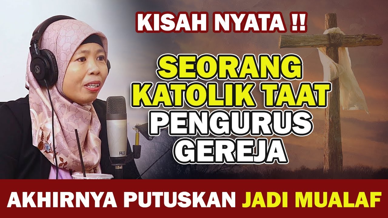 MENGEJUTKAN !! MANTAN PENGURUS GEREJA YANG TAAT, PILIH JADI MUALAF GARA-GARA INI | KISAH MUALAF