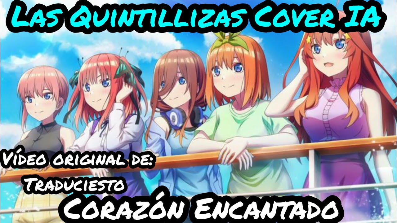 Corazón Encantado - Quintillizas Cover IA [Video original de Traduciesto]