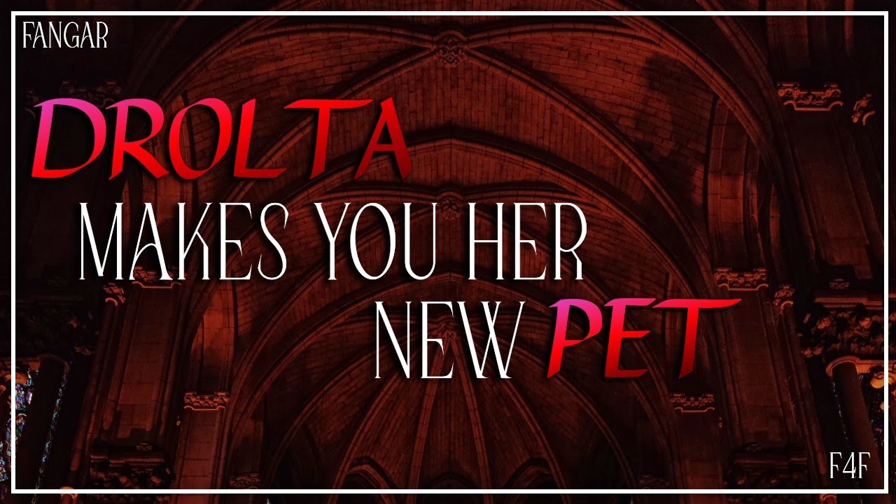 Drolta Makes You Her New Pet (Lesbian ASMR Audio RP) (Vampire) (F4F)
