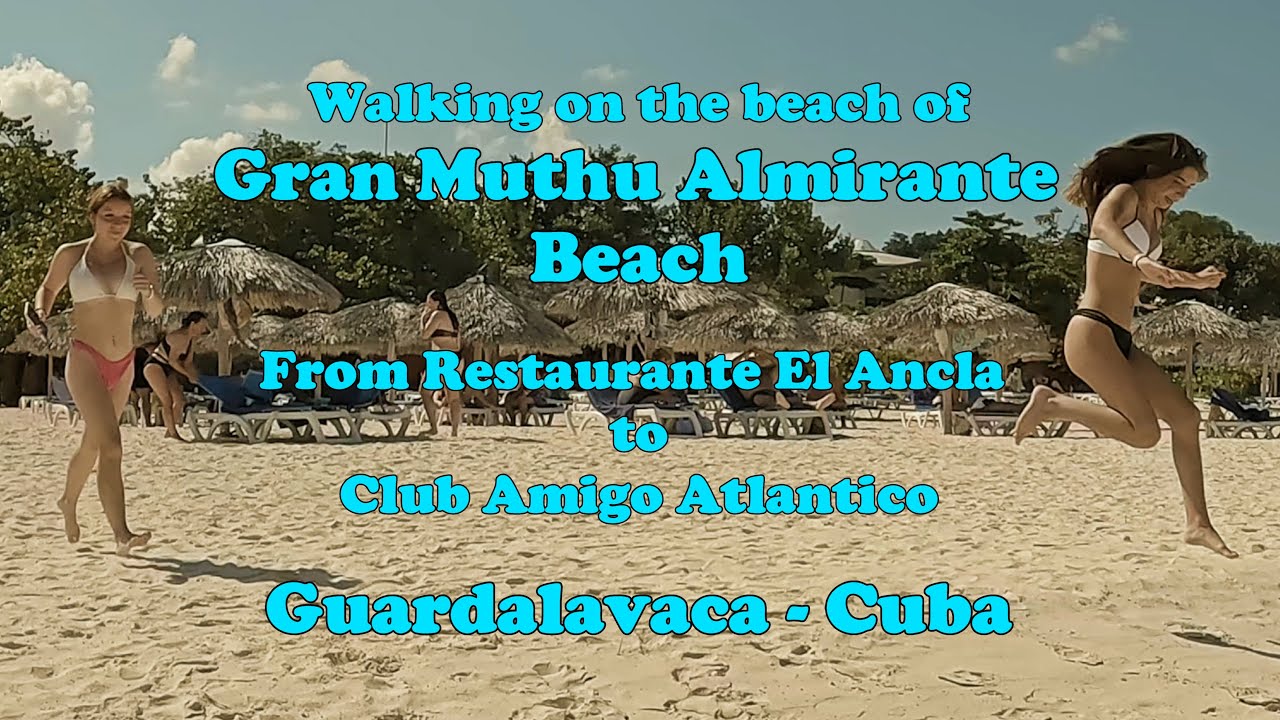 Walking at the beach - Gran Muthu Almirante Beach - Guardalavaca, Cuba.