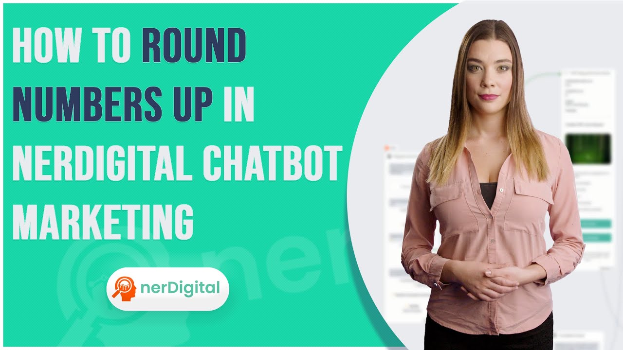 How to Round Numbers Up in nerDigital Chatbot Marketing