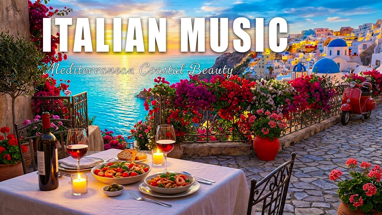 🎶 Italian Vibes & Mediterranean Music 🎶 Deep Ocean Relaxation on a Mediterranean Journey 4K