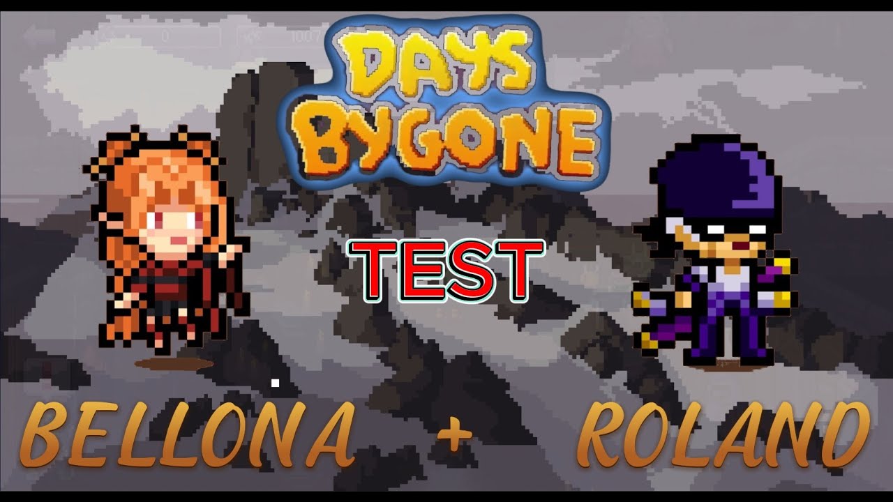 DAYS BYGONE: TEST Bellona trong team Roland