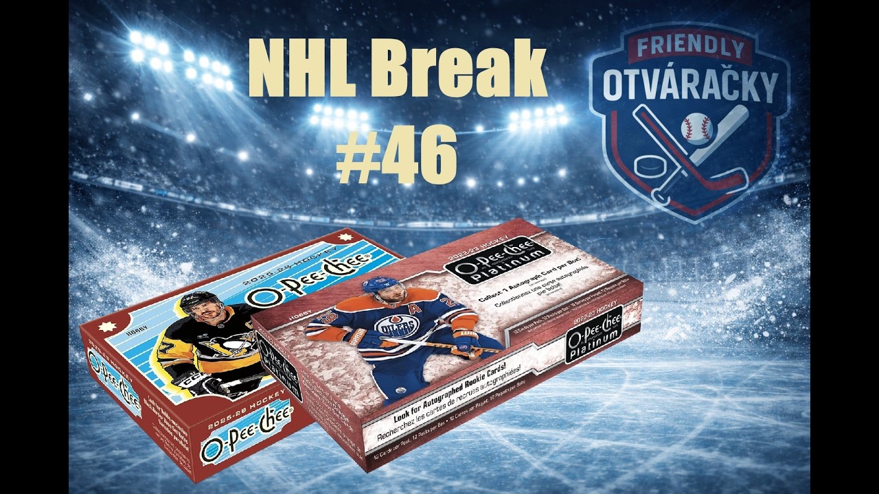 NHL Break #46 - 2025-26 O-Pee-Chee + 22/23 OPC Platinum