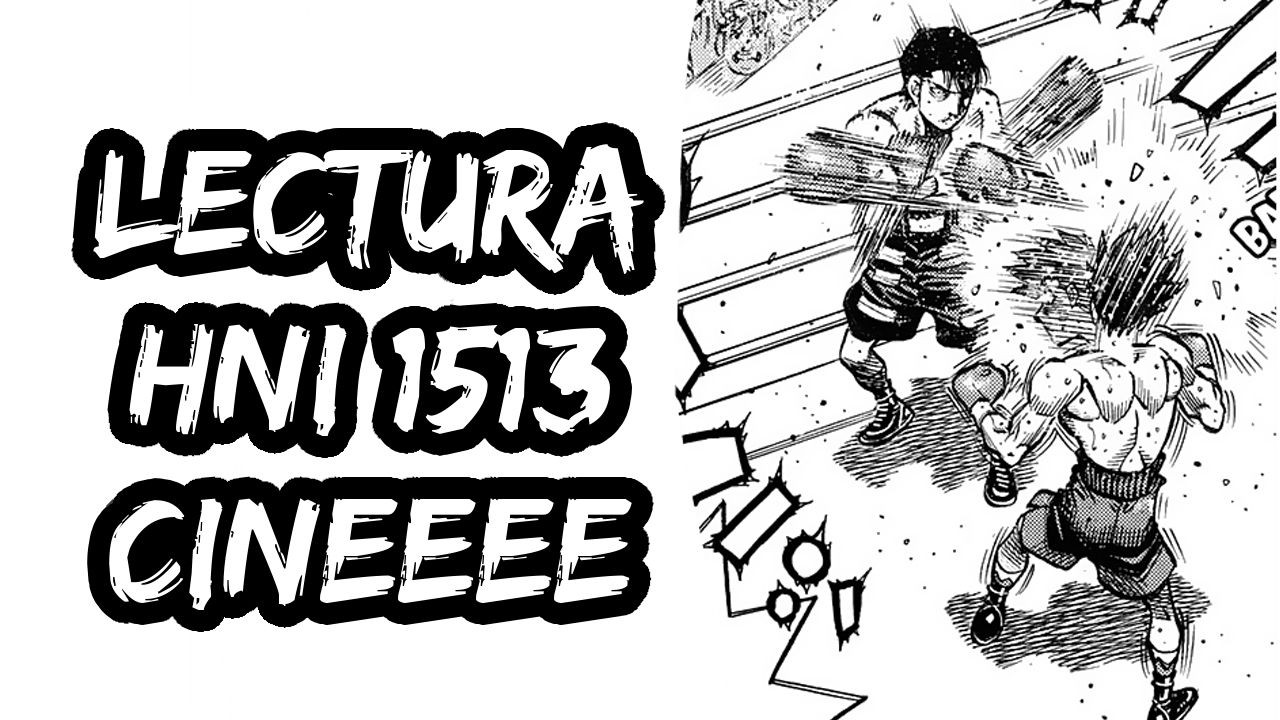 POR FIN UN CAPITULO CINEEE | LECTURA HAJIME NO IPPO 1513 | Raju Random