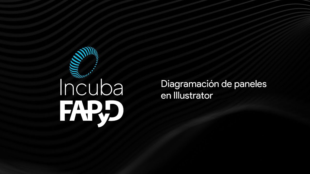 FAPyD Incuba | Diagramación de paneles en Adobe Illustrator