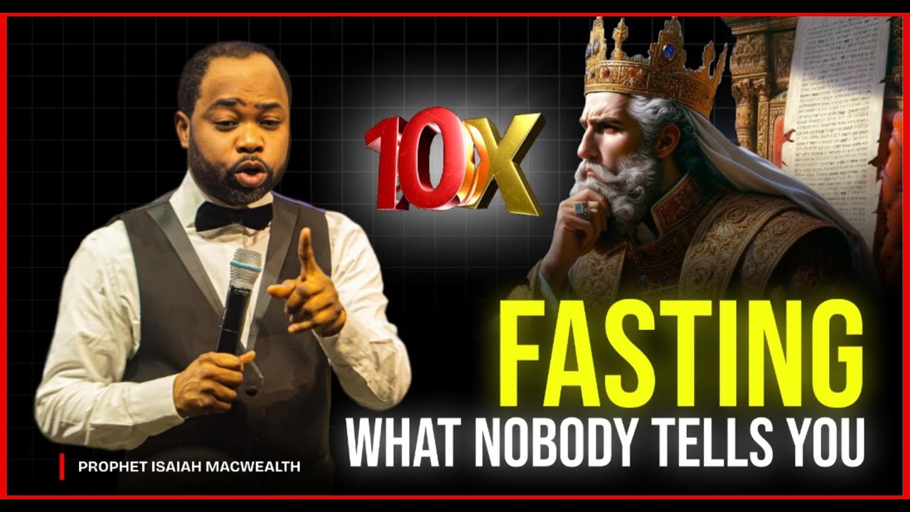 Fasting  What Nobody Tells You — Prophet Isaiah Macwealth