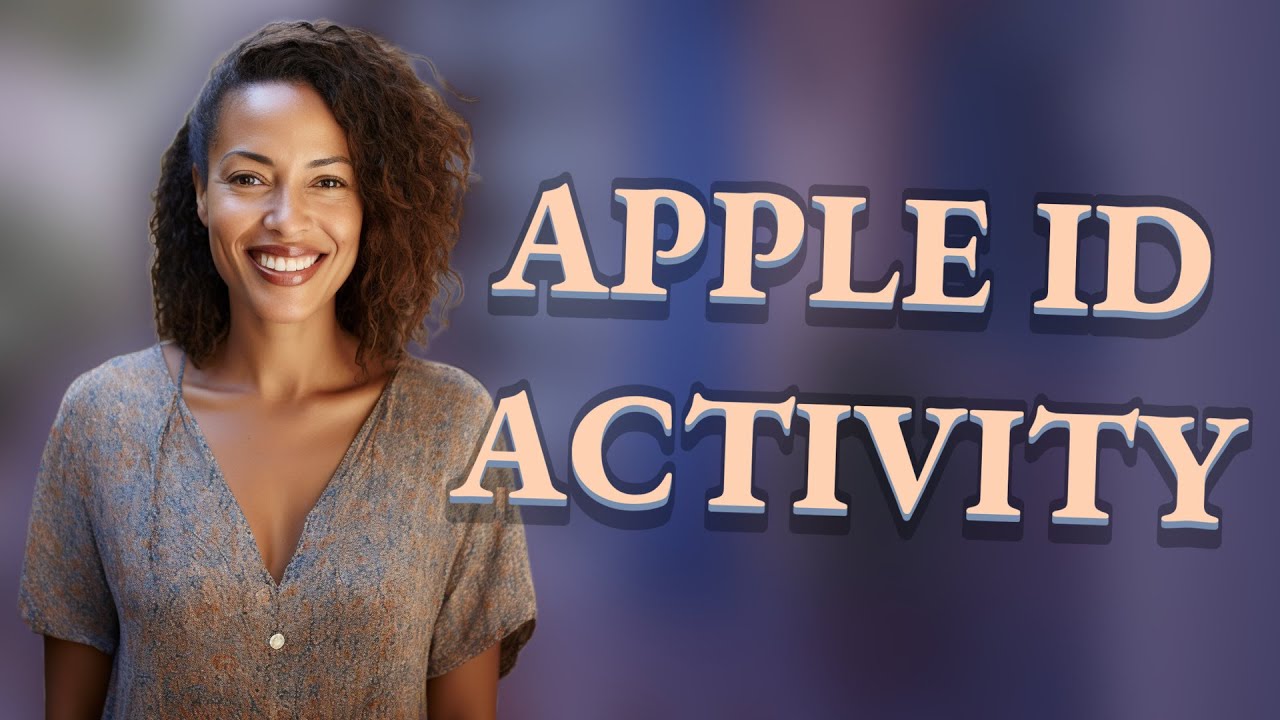 What Can You See in ‘Recent Account Activity’ on Apple ID?