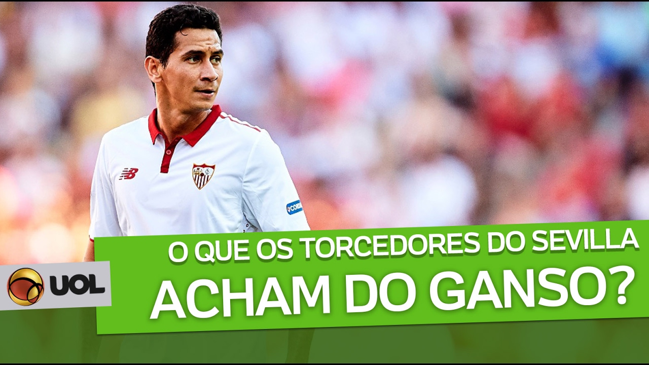 O QUE PENSA A TORCIDA DO SEVILLA SOBRE GANSO?