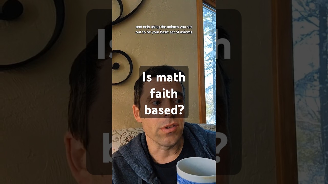 Is math faith based? #math #faith #logic #axiom