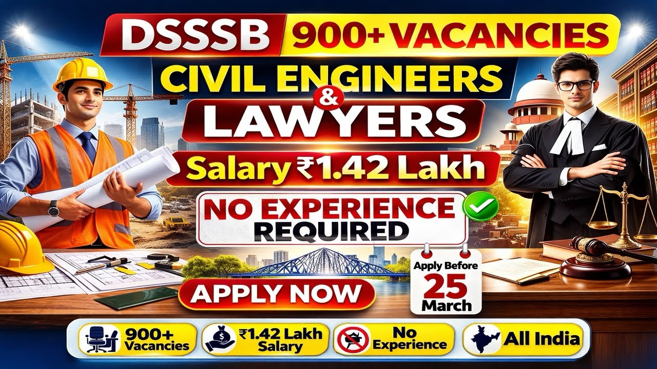DSSSB Recruitment 2026 | Civil Engineers & LLB Graduates | 900+ Posts | No Interview