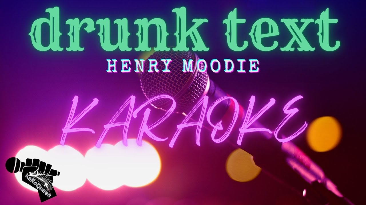 drunk text | Henry Moodie | Original Karaoke Version (with background vocals)