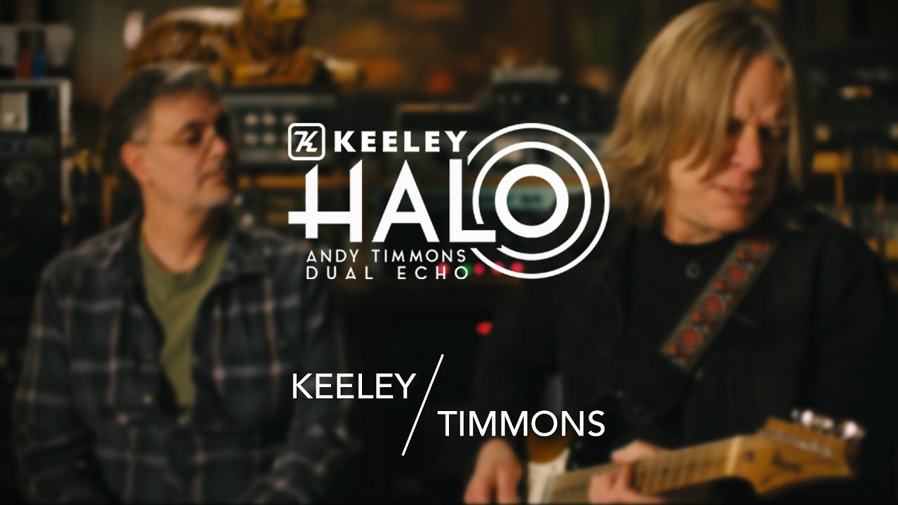 KEELEY Halo Dual Echo - Intervista Andy Timmons & Robert Keeley