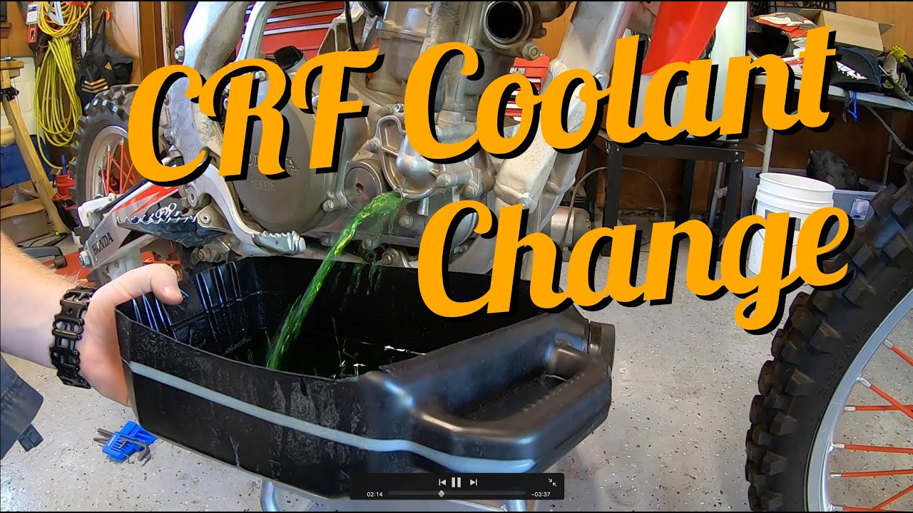 CRF Coolant Change