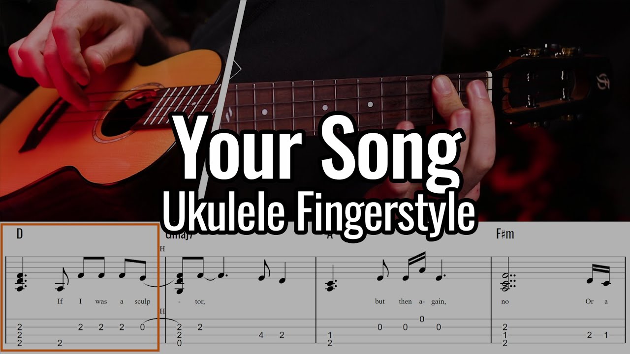 Elton John - Your Song (Ukulele Fingerstyle) LOW G