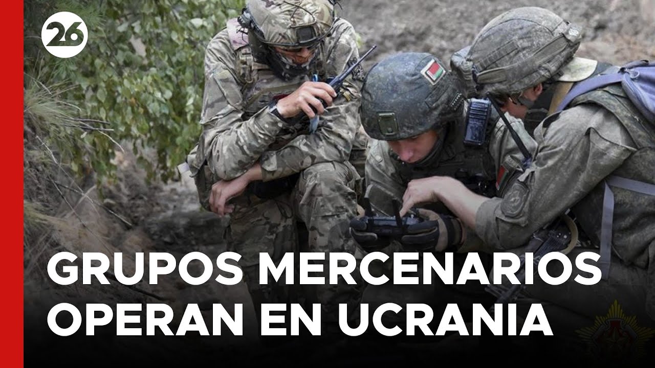 Grupos mercenarios operan en Ucrania y en guerras en todo el mundo