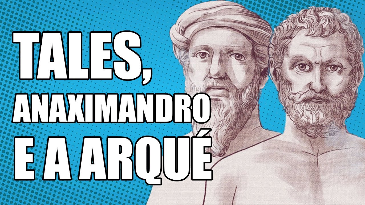 Tales, Anaximandro e a Arqu&eacute;