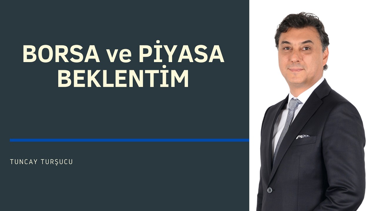 BORSA VE PİYASA BEKLENTİM