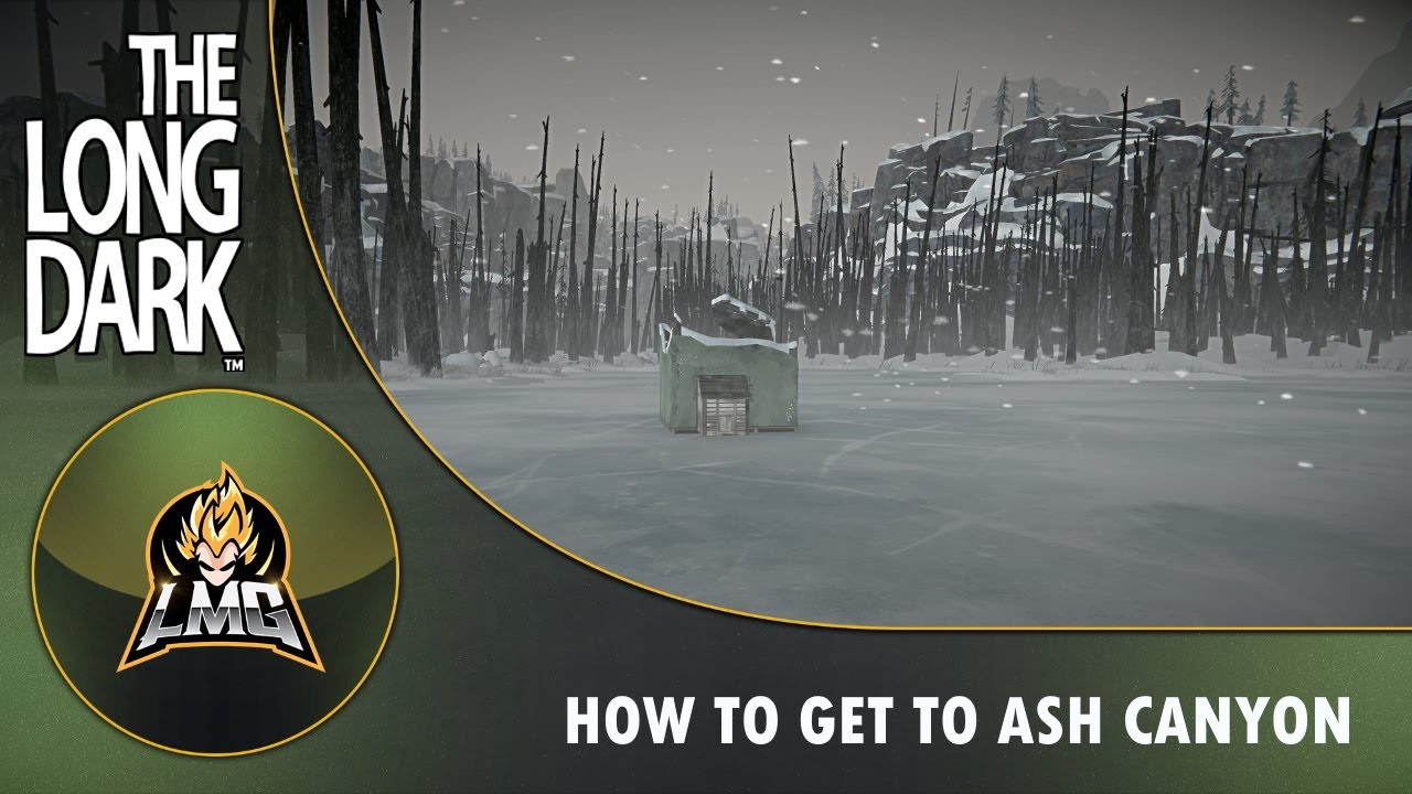 The Long Dark - How To Get To Ash Canyon
