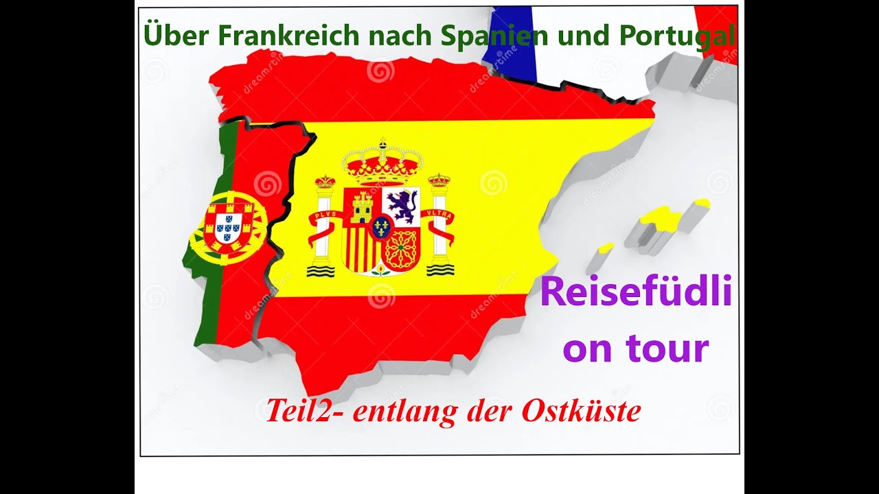 Frankreich Spanien Portugal Teil2