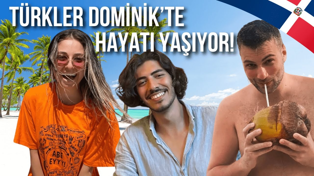 TÜRK GENÇLER Neden Dominik'e Taşındı?🇩🇴 Mutlular mı?