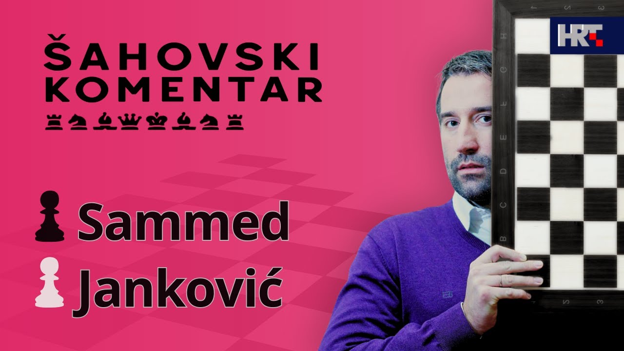 Šahovski komentar: Janković - Sammed