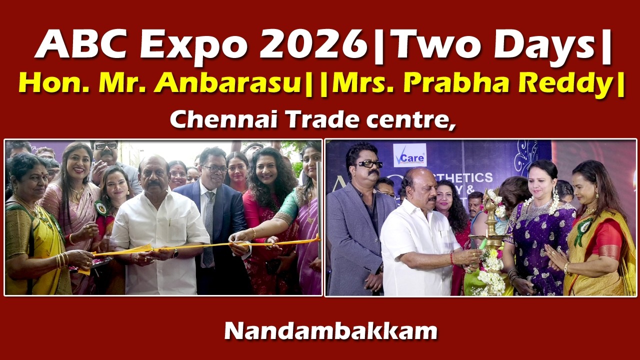ABC Expo 2026|Two Days| Hon. Mr. Anbarasu||Mrs. Prabha Reddy|Chennai Trade centre, Nandambakkam