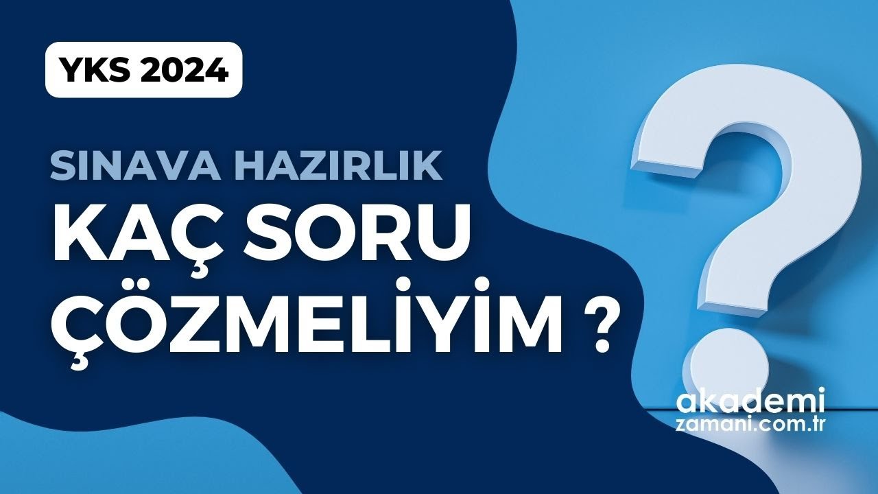 G&uuml;nde Ka&ccedil; Soru &Ccedil;&ouml;zmeliyim? | TYT - AYT | yks2024