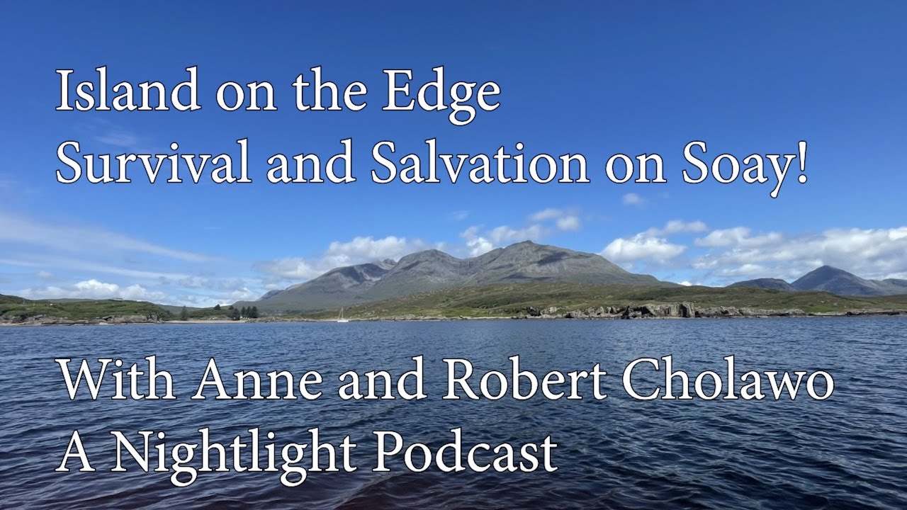Island on the Edge – Survival and Salvation on Soay! – with Anne and Bob Cholawo