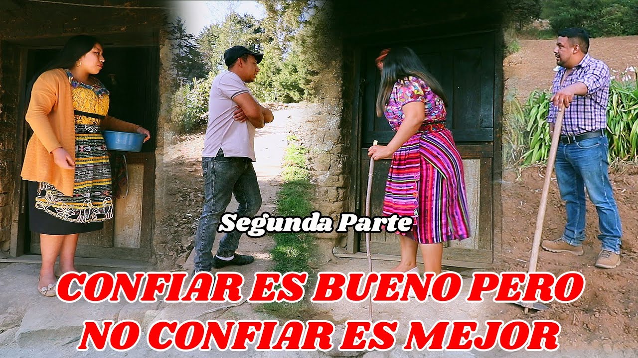 CONFIAR ES BUENO PERO NO CONFIAR ES MEJOR Segunda Parte