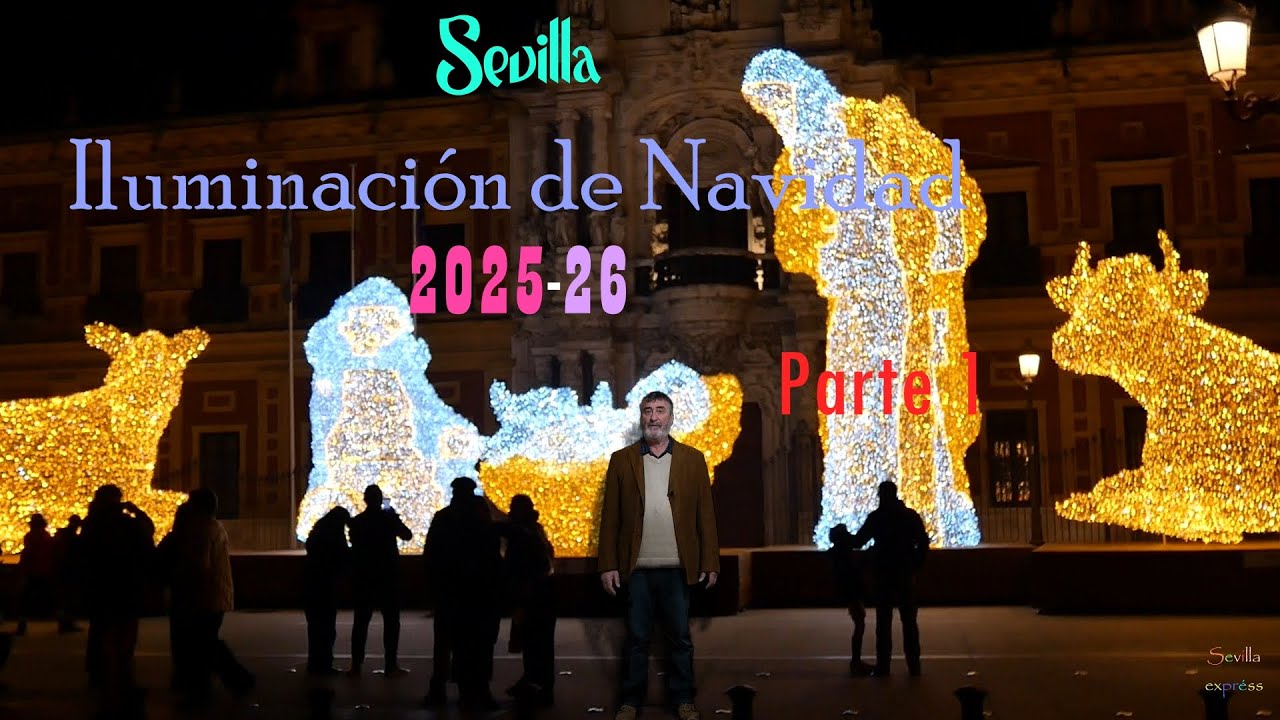 La iluminacion de navidad de Sevilla  🌲 2025 26 🎄 Primera parte #navidadensevilla