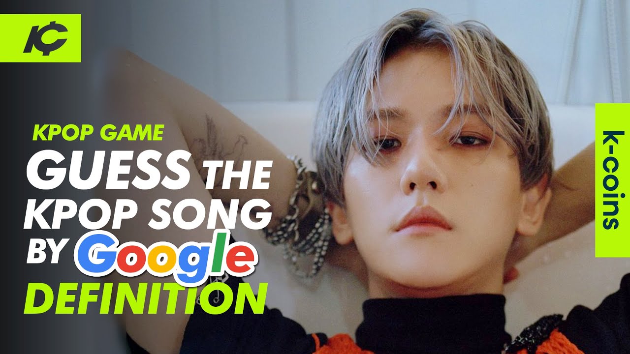 GUESS THE KPOP SONG BY ITS GOOGLE DEFINITION | KPOP GAME