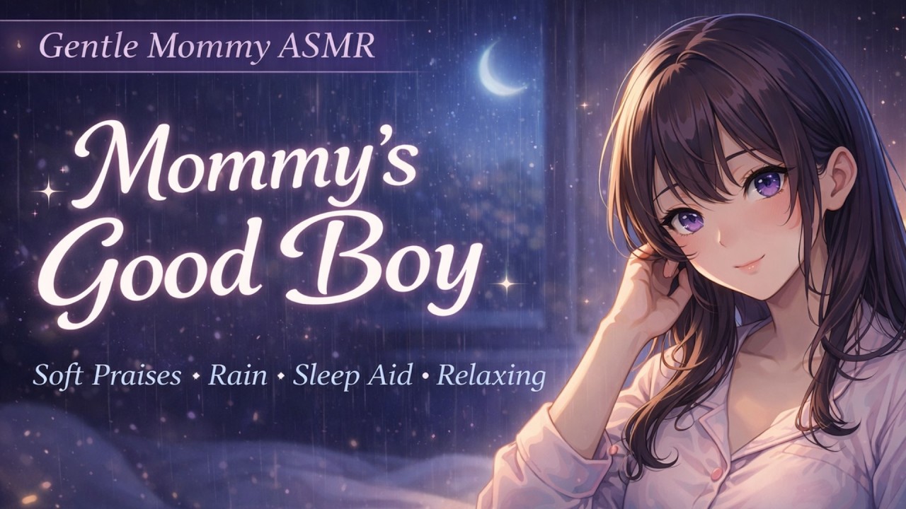 Mommy Praises Her Good Boy 🌙 Gentle Mommy ASMR | Soft Praise, Rain & Sleep Aid (3 Hours)