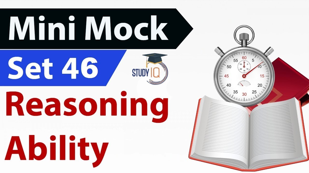 Mini Mock Set-46 Reasoning Questions for IBPS / SBI / RRB / CAT / CLAT / SSC CGL – CHSL