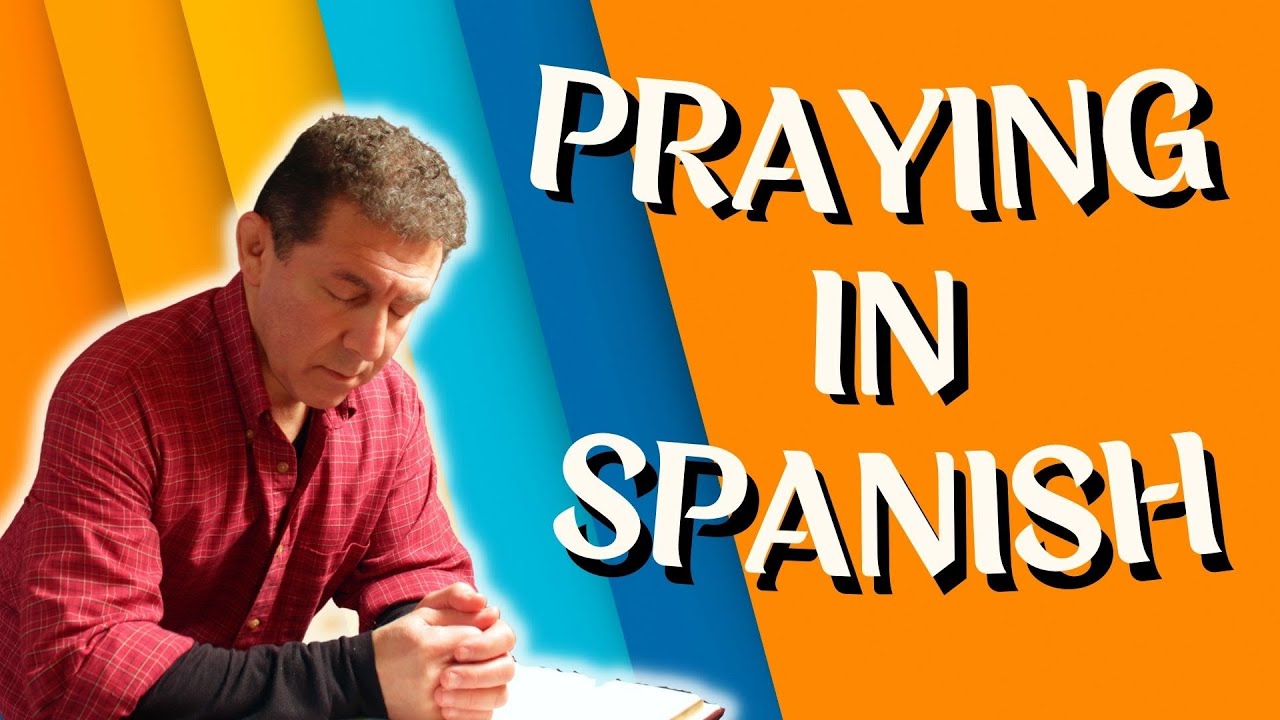 Praying in Spanish