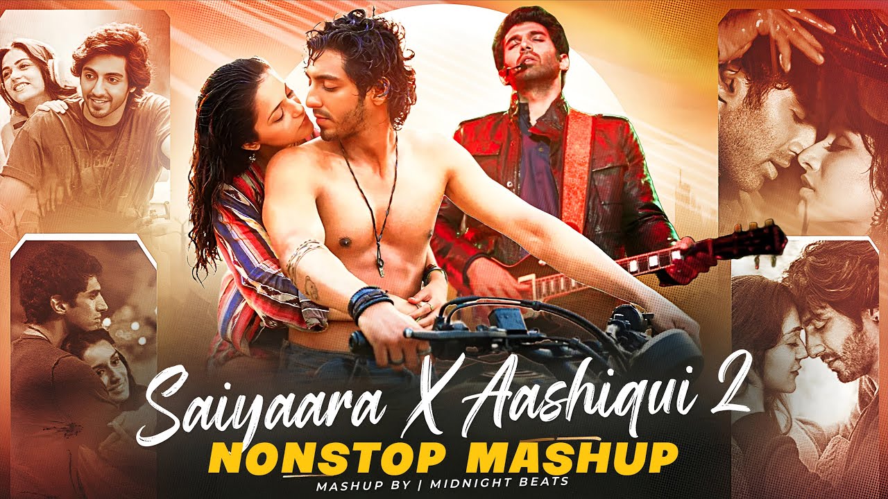 Saiyaara x Aashiqui 2 - Nonstop Heartbroken Mashup 2025 | Mohit Suri X Ahaan Pandey |Nonstop Jukebox
