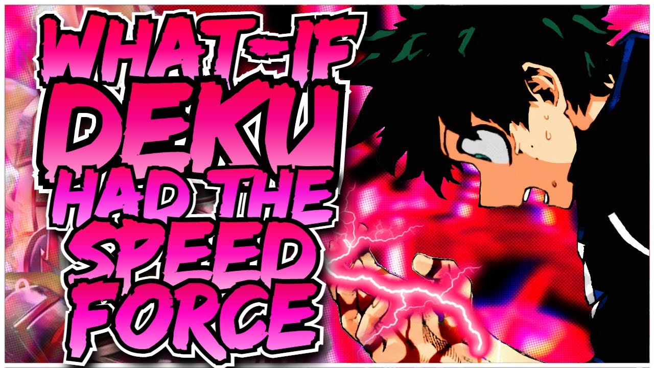 What if Deku had the Speed Force | Part 1 Ft Izukage |