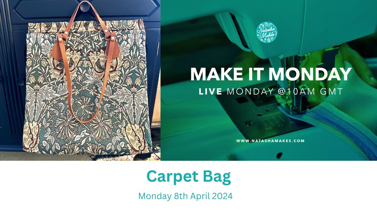 Natasha Makes - Make it Monday 8th April 2024 - William Morris Tapestry fabric launch and Carpet Bag