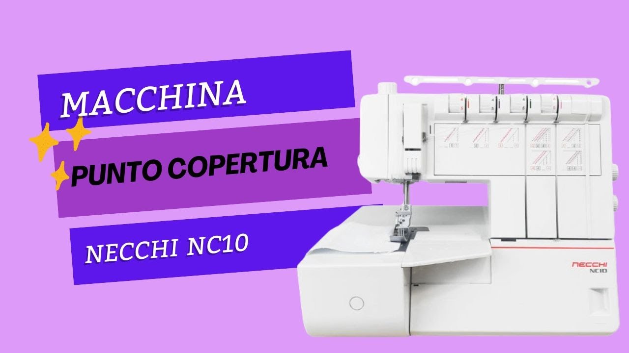 A cosa serve la macchina PUNTO COPERTURA, conosciamo insieme la Necchi NC10!