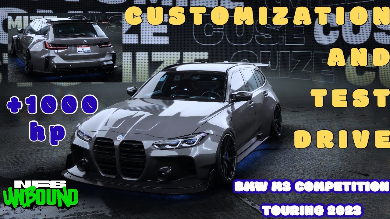 nfs unbound | BMW M3 COMPETITION TOURING 2023 customization & test drive _ +1000 hp | S+ tier build