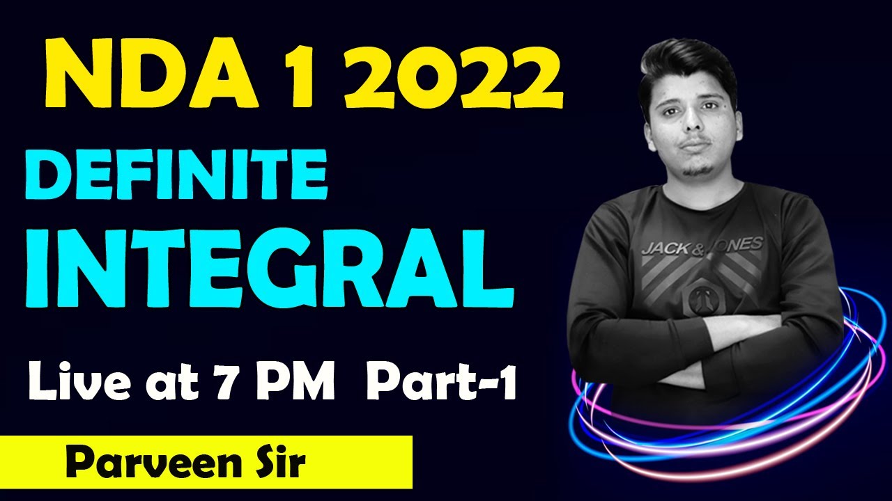 NDA 1 2022 MATH DEFINITE INTEGRAL CONCEPT & TRICKS / CALCULUS TIPS AND TRICKS FOR NDA BY PARVEEN SIR