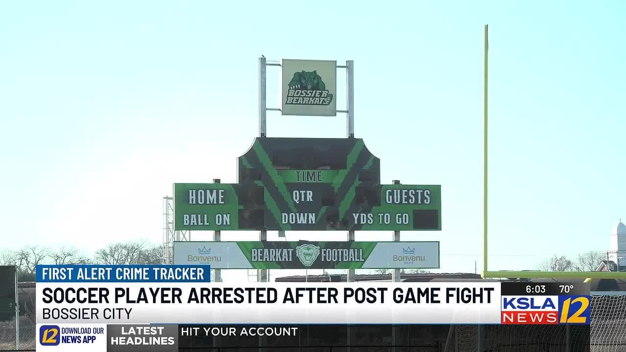 Bossier Parish Sheriff arrests student following altercation at boys&rsquo; high school soccer match