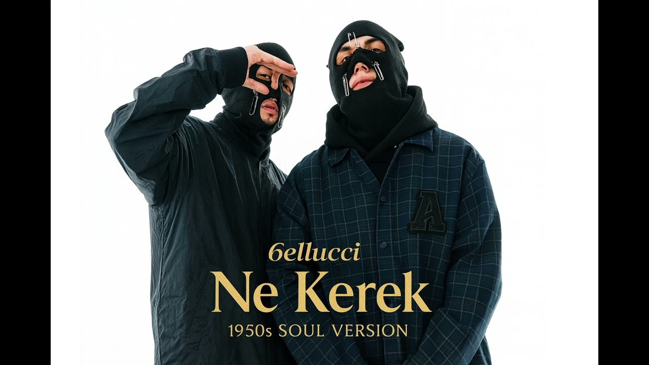 6ELLUCCI - NE KEREK (1950s Soul Version)